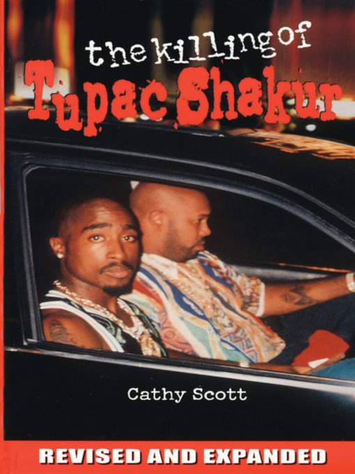 Title details for The Killing of Tupac Shakur by Cathy Scott - Available